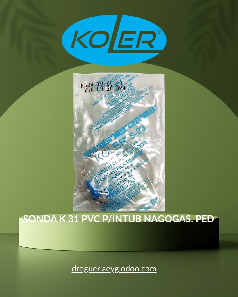 SONDA K 31 PVC P/INTUB NAGOGAS. PED - KOLER 
