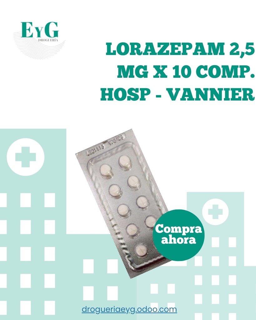 LORAZEPAM 2,5 MG X 10 COMP. HOSP - VANNIER 