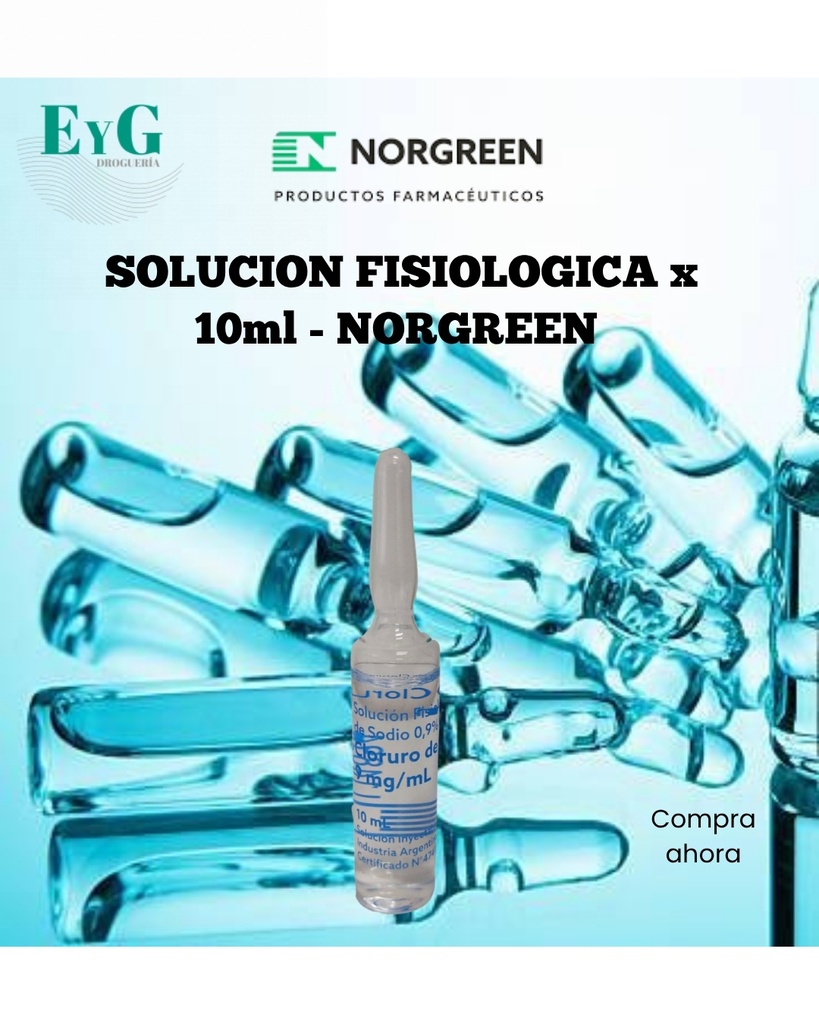 SOLUCION FISIOLOGICA x 10ml - NORGREEN 