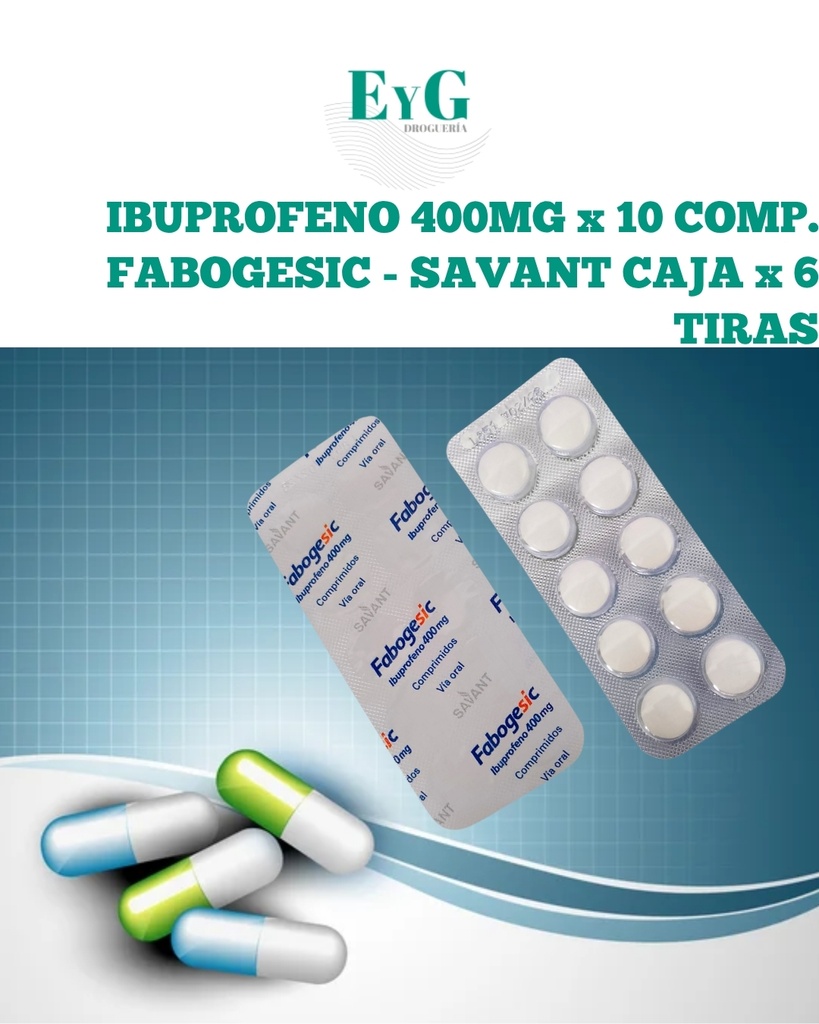IBUPROFENO 400MG x 10 COMP. - FABOGESIC - SAVANT CAJA x 6 TIRAS