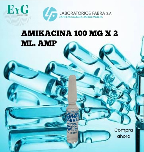 [10131] AMIKACINA 100 MG X 2 ML. AMP - FABRA 
